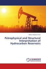 Petrophysical and Structural Interpretation of Hydrocarbon Reservoirs