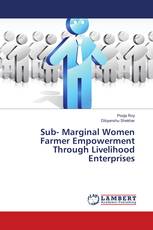 Sub- Marginal Women Farmer Empowerment Through Livelihood Enterprises