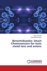 Benzimidazoles: Smart Chemosensors for toxic metal ions and anions