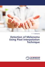 Detection of Melanoma Using Pixel Interpolation Technique