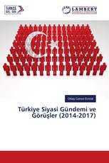 Türkiye Siyasi Gündemi ve Görüşler (2014-2017)