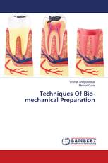 Techniques Of Bio-mechanical Preparation