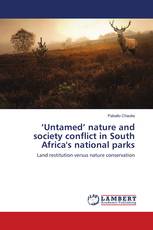 ‘Untamed’ nature and society conflict in South Africa's national parks