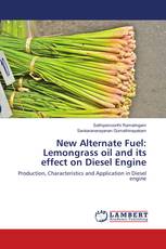 New Alternate Fuel: Lemongrass oil and its effect on Diesel Engine
