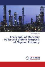 Challenges of Monetary Policy and growth Prospects of Nigerian Economy