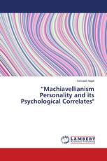 “Machiavellianism Personality and its Psychological Correlates"