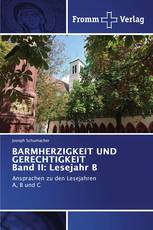 BARMHERZIGKEIT UND GERECHTIGKEIT Band II: Lesejahr B