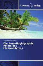 Die Auto-Hagiographie Peters des Fernwanderers