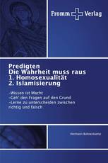 Predigten Die Wahrheit muss raus 1. Homosexualität 2. Islamisierung