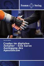 Credos im digitalen Zeitalter – Eine kurze Auslegung des Apostolicum