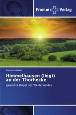 Himmelhausen (liegt) an der Thorhecke