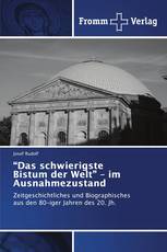 “Das schwierigste Bistum der Welt” – im Ausnahmezustand