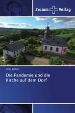 Die Pandemie und die Kirche auf dem Dorf