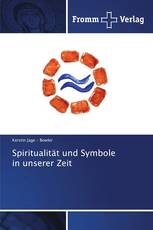 Spiritualität und Symbole in unserer Zeit