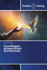 Grundlagen pfingstlicher Spiritualität