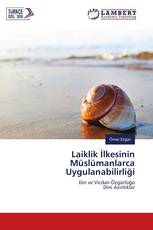 Laiklik İlkesinin Müslümanlarca Uygulanabilirliği