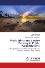 Work Ethics and Service Delivery in Public Organizations