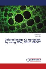 Colored Image Compression by using EZW, SPIHT, EBCOT