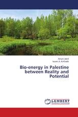 Bio-energy in Palestine between Reality and Potential