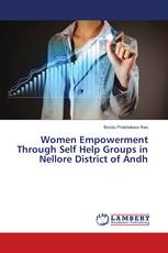 Women Empowerment Through Self Help Groups in Nellore District of Andh