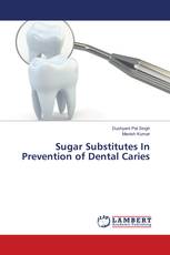 Sugar Substitutes In Prevention of Dental Caries