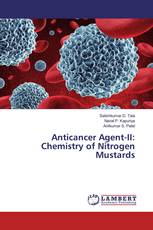 Anticancer Agent-II: Chemistry of Nitrogen Mustards