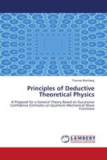 Principles of Deductive Theoretical Physics