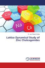 Lattice Dynamical Study of Zinc Chalcogenides