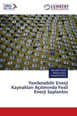 Yenilenebilir Enerji Kaynakları Açılımında Fosil Enerji Saplantısı