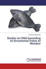 Studies on DNA barcoding of Ornamental Fishes of Manipur