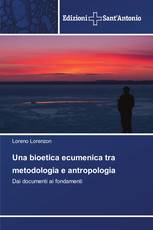 Una bioetica ecumenica tra metodologia e antropologia