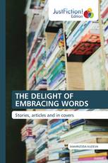 THE DELIGHT OF EMBRACING WORDS