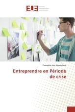 Entreprendre en Période de crise