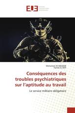 Conséquences des troubles psychiatriques sur l’aptitude au travail