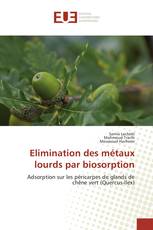 Elimination des métaux lourds par biosorption