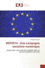 #EP2014 : Une campagne socialiste numérique