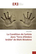 La Condition de l'artiste dans "Terre d'Ombre brûlée" de Mahi Binebine