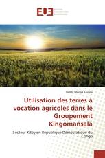 Utilisation des terres à vocation agricoles dans le Groupement Kingomansala