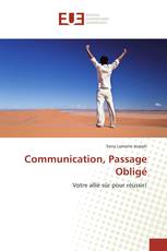 Communication, Passage Obligé