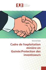Cadre de l'exploitation minière en Guinée:Protection des investisseurs