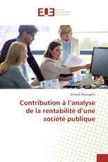 Contribution à l’analyse de la rentabilité d’une société publique