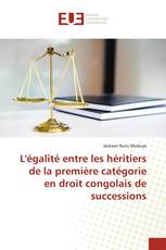L'égalité entre les héritiers de la première catégorie en droit congolais de successions