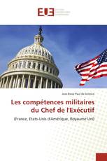 Les compétences militaires du Chef de l'Exécutif