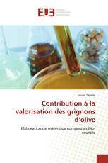 Contribution à la valorisation des grignons d’olive