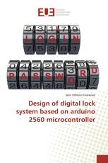 Design of digital lock system based on arduino 2560 microcontroller