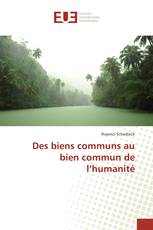 Des biens communs au bien commun de l’humanité