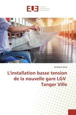 L'installation basse tension de la nouvelle gare LGV Tanger Ville