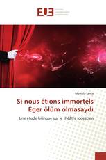 Si nous étions immortels Eger ölüm olmasaydı