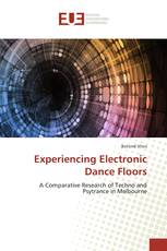 Experiencing Electronic Dance Floors