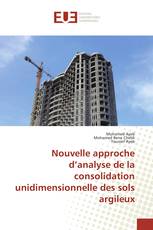 Nouvelle approche d’analyse de la consolidation unidimensionnelle des sols argileux